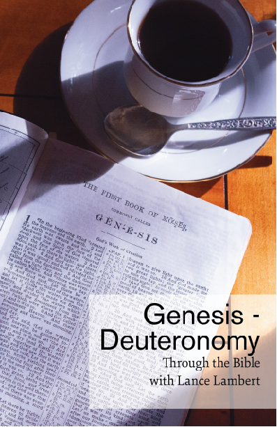 Click here to view Through the Bible with Lance Lambert: Genesis-Deuteronomy